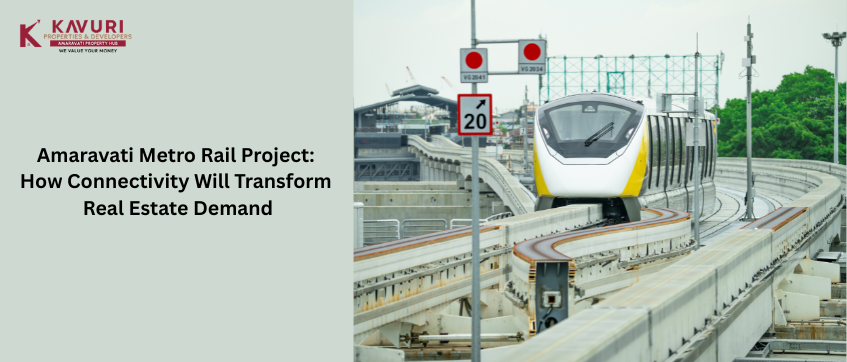 Amaravati Metro Rail Project: How Connectivity Will Transform Real Estate Demand