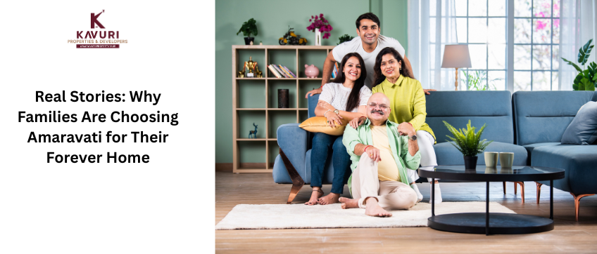 Real Stories: Why Families Are Choosing Amaravati for Their Forever Home