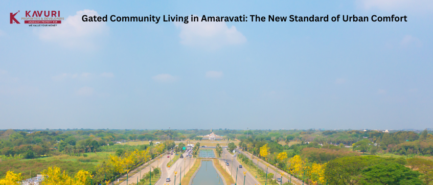Gated Community Living in Amaravati: The New Standard of Urban Comfort