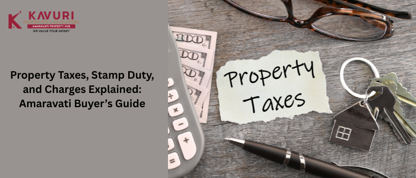 Property Taxes, Stamp Duty, and Charges Explained: Amaravati Buyer Guide